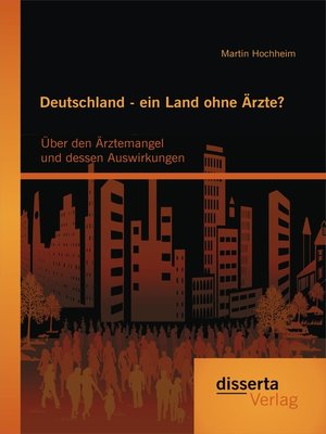 cover image of Deutschland--ein Land ohne Ärzte? Über den Ärztemangel und dessen Auswirkungen